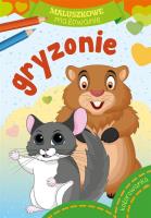 Maluszkowe malowanie. Gryzonie. Autor: WYDAWNICTWO SKRZAT. SmakLiter.pl Okładka książki Maluszkowe malowanie. Gryzonie