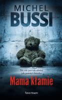 Mama kłamie. Autor: Bussi Michel. SmakLiter.pl Okładka książki Mama kłamie