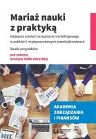 Mariaż nauki z praktyką. Autor: Grażyna Golik-Górecka (red.). SmakLiter.pl Okładka książki Mariaż nauki z praktyką