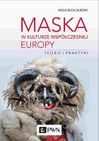 Maska w kulturze współczesnej Europy. Autor: Wojciech Dudzik (red.). SmakLiter.pl Okładka książki Maska w kulturze współczesnej Europy