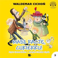 Masz rację, Cukierku! - Audiobook. Autor: Cichoń Waldemar. SmakLiter.pl Okładka książki Masz rację, Cukierku! - Audiobook
