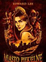 Miasto Piekielne. Autor: Lee Edward. SmakLiter.pl Okładka książki Miasto Piekielne