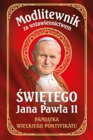 Modlitewnik za wstawiennictwem Św. Jana Pawła II. Pamiątka Wielkiego Pontyfikatu. Autor: Opracowanie zbiorowe. SmakLiter.pl Okładka książki Modlitewnik za wstawiennictwem Św. Jana Pawła II. Pamiątka Wielkiego Pontyfikatu