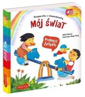 Mój świat. Akademia mądrego dziecka. Autor: S&S Alliance, Qing Feng. SmakLiter.pl Okładka książki Mój świat. Akademia mądrego dziecka