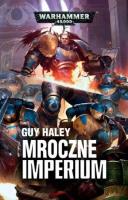 Mroczne imperium. Autor: Guy Haley. SmakLiter.pl Okładka książki Mroczne imperium