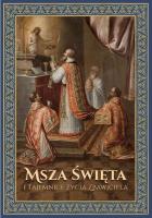 Msza Święta i Tajemnice Życia Zbawiciela. Autor: Ks. Józef Mrozowski. SmakLiter.pl Okładka książki Msza Święta i Tajemnice Życia Zbawiciela