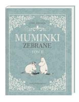 Muminki zebrane T.2. Autor: Tove Jansson;Tove Jansson. SmakLiter.pl Okładka książki Muminki zebrane T.2