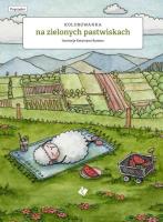 Na zielonych Pastwiskach - kolorowanka. Autor: Katarzyna Rymorz. SmakLiter.pl Okładka książki Na zielonych Pastwiskach - kolorowanka