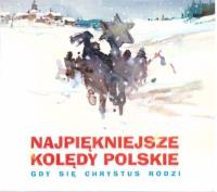 Najpiękniejsze kolendy polskie. Autor:   Praca zbiorowa. SmakLiter.pl Okładka książki Najpiękniejsze kolendy polskie