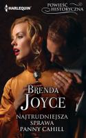 Najtrudniejsza sprawa panny Cahill. Autor: Joyce Brenda. SmakLiter.pl Okładka książki Najtrudniejsza sprawa panny Cahill
