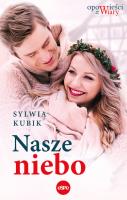 Nasze niebo. Autor: Sylwia Kubik. SmakLiter.pl Okładka książki Nasze niebo