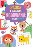Okładka książki Nauka i zabawa, Kodowanie. Zeszyt ćwiczeń