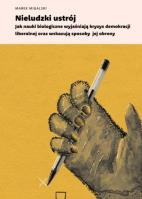 Nieludzki ustrój. Autor: Migalski Marek. SmakLiter.pl Okładka książki Nieludzki ustrój