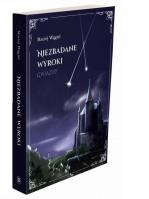Niezbadane wyroki Gwiazdy. Autor: Maciej Wągiel. SmakLiter.pl Okładka książki Niezbadane wyroki Gwiazdy