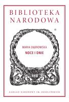 Noce i dnie Biblioteka Narodowa. Autor: Dąbrowska Maria. SmakLiter.pl Okładka książki Noce i dnie Biblioteka Narodowa