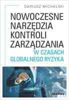 Nowoczesne narzędzia kontroli zarządzania w czasach globalnego ryzyka. Autor: Dariusz Michalski. SmakLiter.pl Okładka książki Nowoczesne narzędzia kontroli zarządzania w czasach globalnego ryzyka