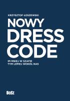 Nowy Dress Code. Autor: Krzysztof Łoszewski. SmakLiter.pl Okładka książki Nowy Dress Code