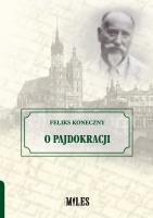 O pajdokracji. Autor: Koneczny Feliks. SmakLiter.pl Okładka książki O pajdokracji