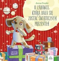 Okładka książki O zabawce, która bała się zostać św. prezentem