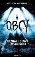 Okładka książki Obcy. Nieznane stany świadomości