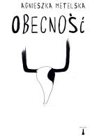 Obecność. Autor: Agnieszka Metelska. SmakLiter.pl Okładka książki Obecność