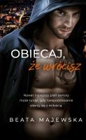 Obiecaj, że wrócisz. Autor: Beata Majewska. SmakLiter.pl Okładka książki Obiecaj, że wrócisz