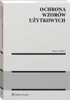 Ochrona wzorów użytkowych. Autor: BALICKI MARCIN. SmakLiter.pl Okładka książki Ochrona wzorów użytkowych