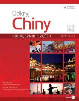 Odkryj Chiny Podręcznik Część 1. Autor: Anqi Ding, Xin Chen, Lili Jin. SmakLiter.pl Okładka książki Odkryj Chiny Podręcznik Część 1