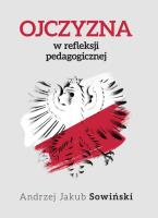 Ojczyzna w refleksji pedagogicznej. Autor: Sowiński J. Andrzej. SmakLiter.pl Okładka książki Ojczyzna w refleksji pedagogicznej