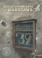 Okaleczone miasto - Warszawa '39.. Autor: Marcin Majewski (red.). SmakLiter.pl Okładka książki Okaleczone miasto - Warszawa '39.