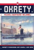 Okręty podwodne ORP Sokół i ORP Dzik. Okręty polskiej marynarki wojennej. Tom18. Autor: Opracowanie zbiorowe. SmakLiter.pl Okładka książki Okręty podwodne ORP Sokół i ORP Dzik. Okręty polskiej marynarki wojennej. Tom18