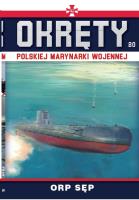 ORP SĘP Okręty Polskiej Marynarki Wojennej. Tom 20. Autor: Opracowanie zbiotrowe. SmakLiter.pl Okładka książki ORP SĘP Okręty Polskiej Marynarki Wojennej. Tom 20