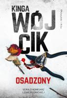 Osadzony. Autor: Wójcikowska-Rak Kinga. SmakLiter.pl Okładka książki Osadzony