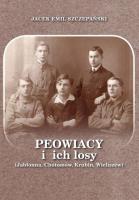 Peowiacy i ich losy (Jabłonna, Chotomów, Krubin, Wieliszew). Autor: Szczepański Jacek Emil. SmakLiter.pl Okładka książki Peowiacy i ich losy (Jabłonna, Chotomów, Krubin, Wieliszew)