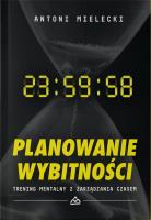 Planowanie wybitności. Autor: Mielecki Antoni. SmakLiter.pl Okładka książki Planowanie wybitności