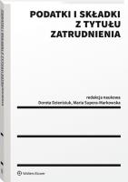 Podatki i składki z tytułu zatrudnienia. Autor: red. Dorota Dzienisiuk, Supera-Markowska Maria. SmakLiter.pl Okładka książki Podatki i składki z tytułu zatrudnienia