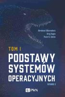 Podstawy systemów operacyjnych Tom 1 wyd. 2020. Autor: Silberschatz Abraham, Gagne Greg, Galvin Peter B.. SmakLiter.pl Okładka książki Podstawy systemów operacyjnych Tom 1 wyd. 2020