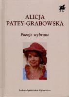 Poezje wybrane. Autor: Patey-Grabowska Alicja. SmakLiter.pl Okładka książki Poezje wybrane