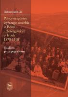 Okładka książki Polscy urzędnicy wyższego szczebla w Bośni i Hercegowinie w latach 1878-1918
