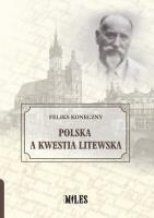 Polska a kwestia litewska. Autor: Koneczny Feliks. SmakLiter.pl Okładka książki Polska a kwestia litewska
