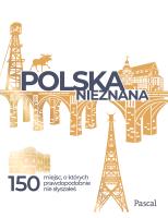 Polska nieznana. 150 miejsc, o których prawdopodobnie nie słyszałeś.. Autor: Magdalena Stefańczyk. SmakLiter.pl Okładka książki Polska nieznana. 150 miejsc, o których prawdopodobnie nie słyszałeś.