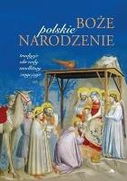Polskie Boże Narodzenie. Autor: * Łukasz Gaweł     * Monika Karolczuk. SmakLiter.pl Okładka książki Polskie Boże Narodzenie