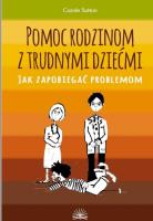 Pomoc rodzinom z trudnymi dziećmi. Autor: Carole Sutton. SmakLiter.pl Okładka książki Pomoc rodzinom z trudnymi dziećmi