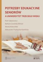 Okładka książki Potrzeby edukacyjne seniorów a uniwersytet trzeciego wieku