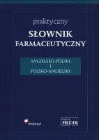 Praktyczny słownik farmaceutyczny angielsko-polski i polsko-angielski. Autor: Opracowanie zbiorowe. SmakLiter.pl Okładka książki Praktyczny słownik farmaceutyczny angielsko-polski i polsko-angielski