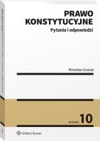 Prawo konstytucyjne Pytania i odpowiedzi. Autor: Granat Mirosław. SmakLiter.pl Okładka książki Prawo konstytucyjne Pytania i odpowiedzi