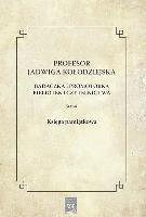 Profesor Jadwiga Kołodziejska : badaczka i... Autor: praca zbiorowa. SmakLiter.pl Okładka książki Profesor Jadwiga Kołodziejska : badaczka i..