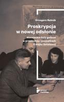 Proskrypcja w nowej odsłonie. Niemieckie listy gończe w przededniu i początkach II wojny światowej. Autor: Bębnik Grzegorz. SmakLiter.pl Okładka książki Proskrypcja w nowej odsłonie. Niemieckie listy gończe w przededniu i początkach II wojny światowej