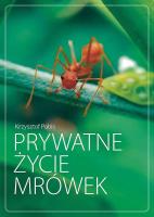 Prywatne życie mrówek. Autor: Krzysztof Pabis. SmakLiter.pl Okładka książki Prywatne życie mrówek