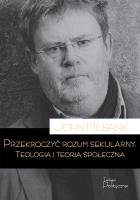 Przekroczyć rozum sekularny. Teologia i teoria sekularna. Autor: John Milbank. SmakLiter.pl Okładka książki Przekroczyć rozum sekularny. Teologia i teoria sekularna